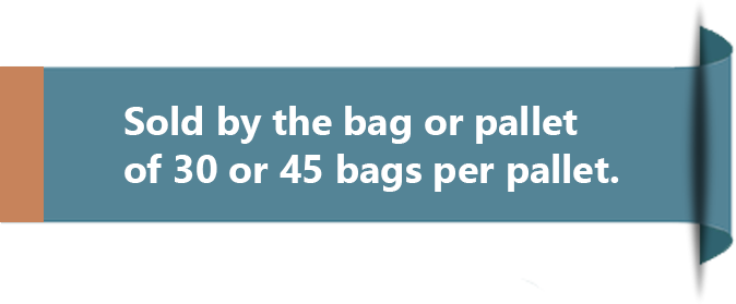 Sold by the bag or pallet of 30 or 45 bags per pallet.